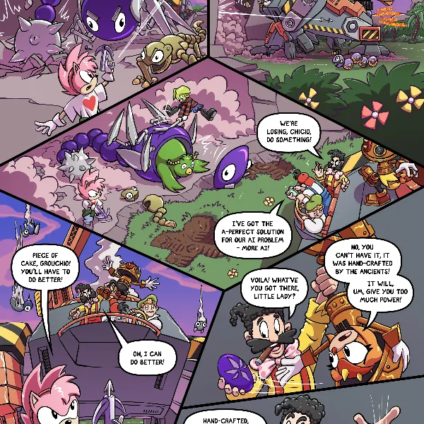 A large fight ensues - the Marxios mobile badnik factory spews forth machines to fight, but they are no match for Amy and Tekno. Soon all the machines are defeated, but the Marxios have the Black Onyx, which they have taken from Trip.