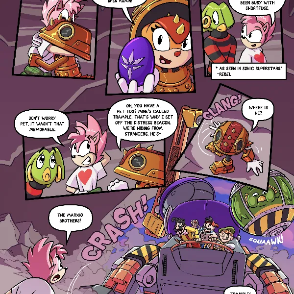 Amy, Tekno and Trip have a brief dicussion but are interupted by the arrival of The Marxio Brothers in a giant mech. they have the giant flicky, Trample, captive.