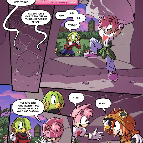 Amy and Tekno enter a cave; tekno is amazed at Amys strength as she lifts a massive boulder out of the way. They meet Trip inside the cave.